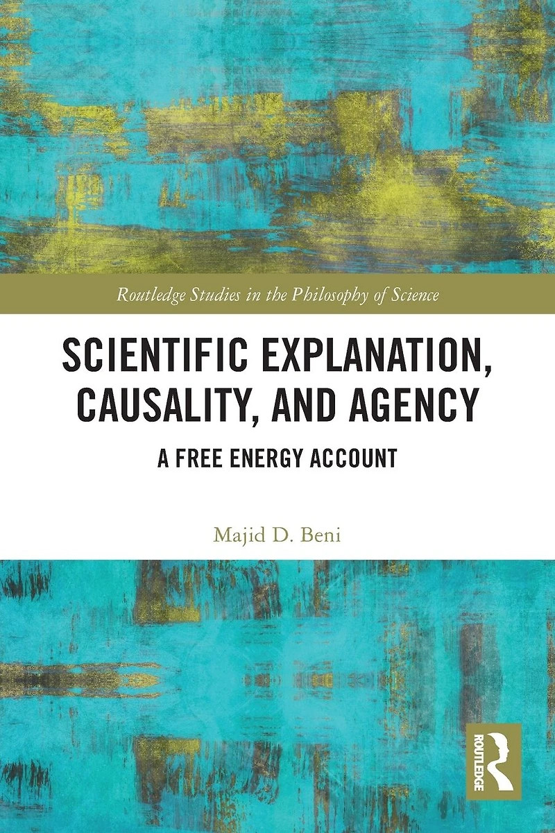Scientific Explanation, Causality, and Agency: A Free Energy Account