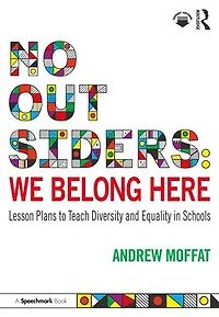 No Outsiders: We Belong Here: Lesson Plans to Teach Diversity and Equality Schools