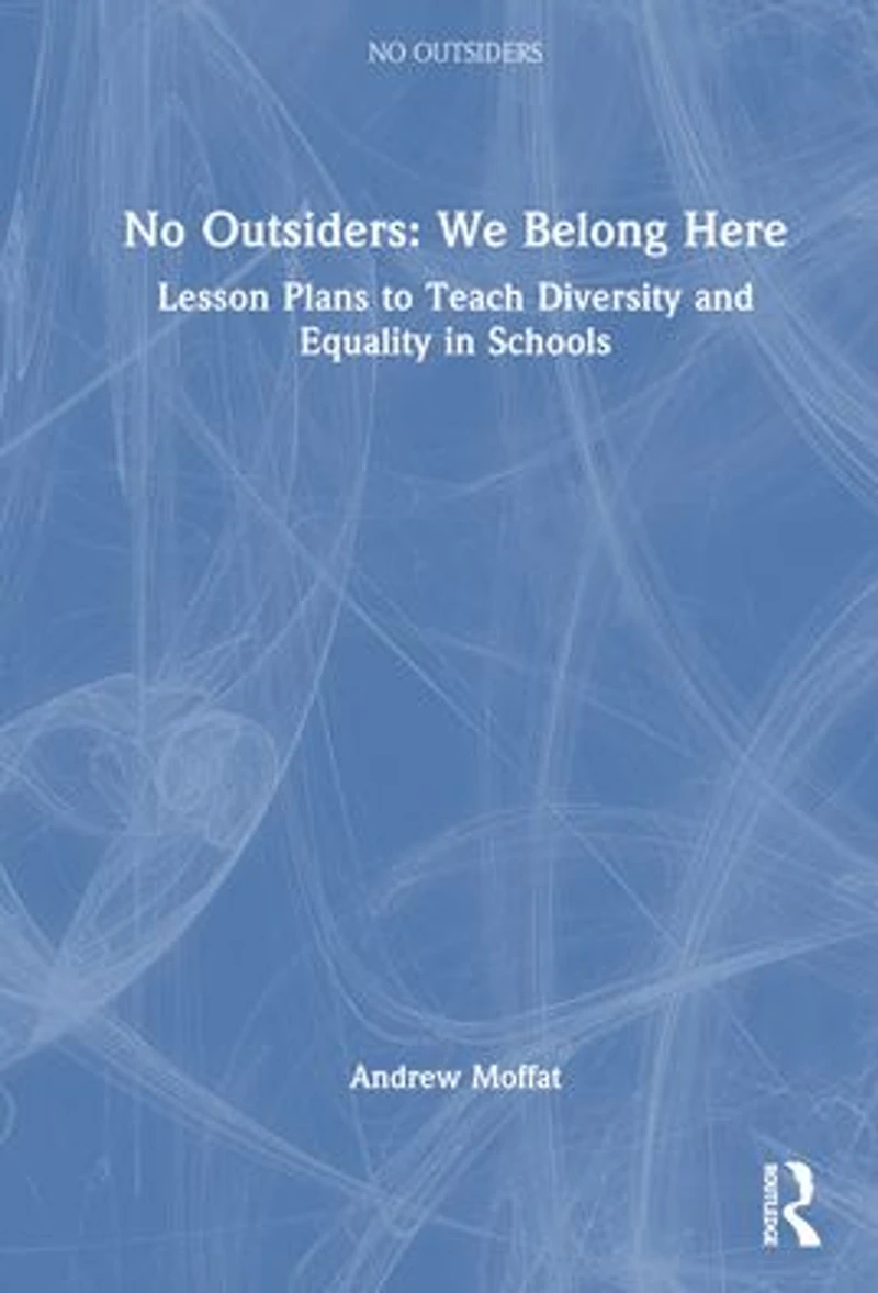 No Outsiders: We Belong Here: Lesson Plans to Teach Diversity and Equality Schools