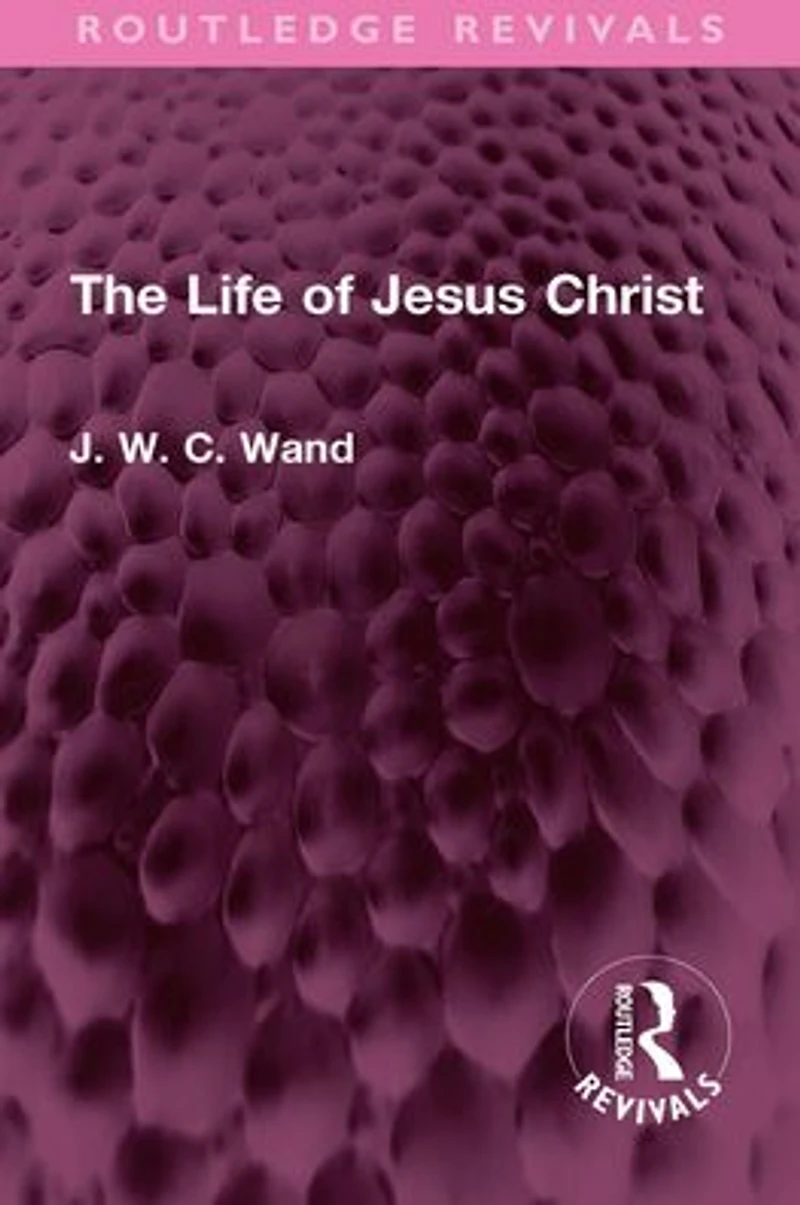 The Life of Jesus Christ