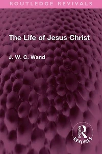 The Life of Jesus Christ