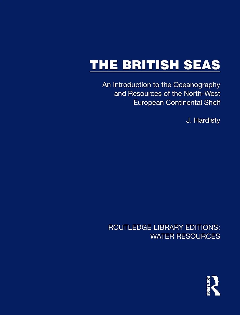 the British Seas: An Introduction to Oceanography and Resources of North-West European Continental Shelf