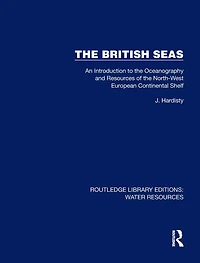 the British Seas: An Introduction to Oceanography and Resources of North-West European Continental Shelf
