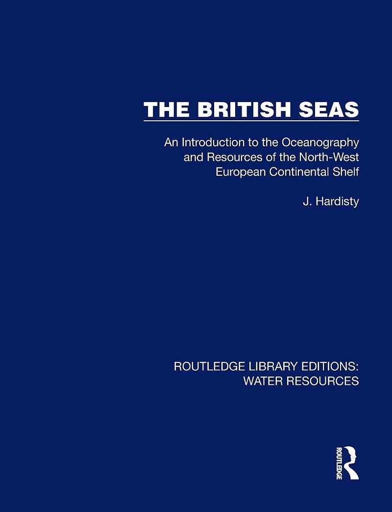 the British Seas: An Introduction to Oceanography and Resources of North-West European Continental Shelf