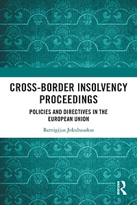 Cross-Border Insolvency Proceedings: Policies and Directives the European Union