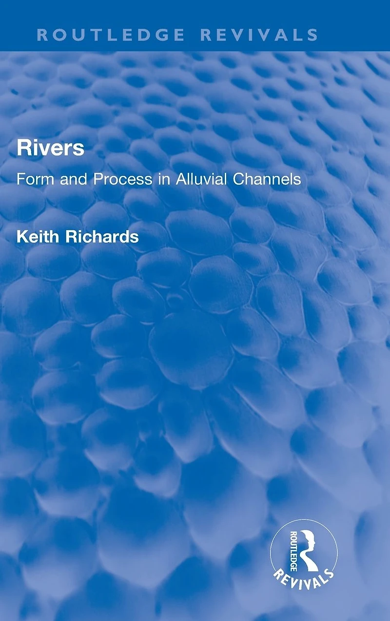 Rivers: Form and Process Alluvial Channels