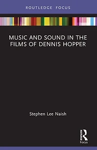 Music and Sound the Films of Dennis Hopper