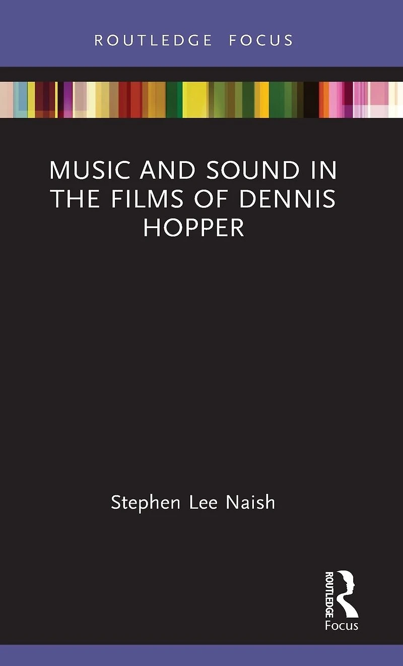 Music and Sound the Films of Dennis Hopper