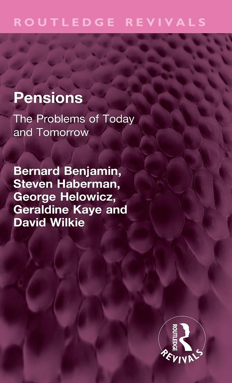 Pensions: The Problems of Today and Tomorrow