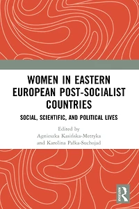 Women Eastern European Post-Socialist Countries: Social, Scientific, and Political Lives
