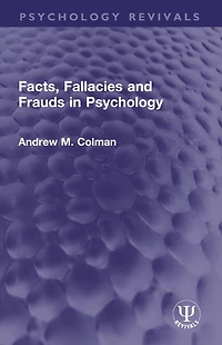 Facts, Fallacies and Frauds Psychology