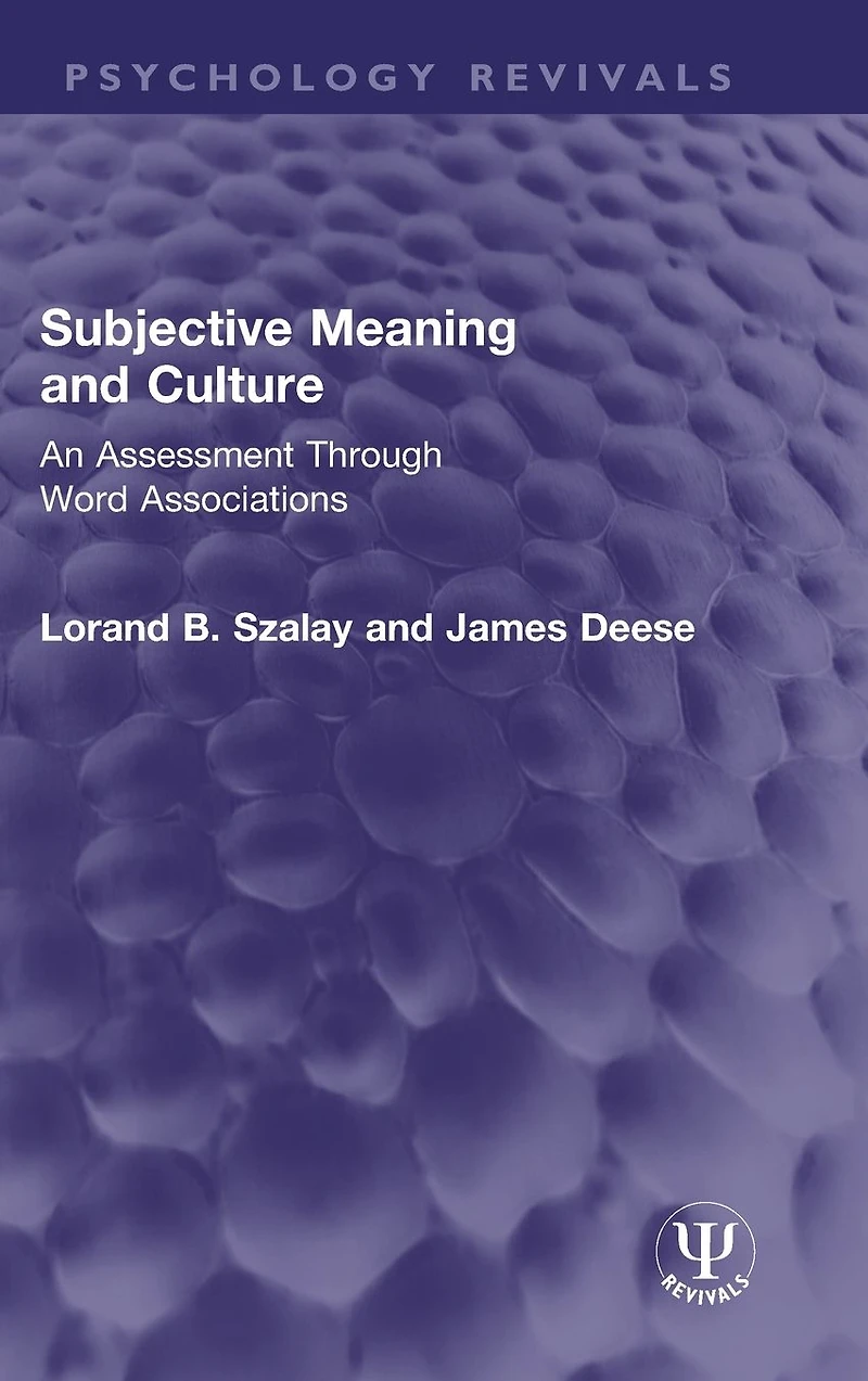 Subjective Meaning and Culture: An Assessment Through Word Associations