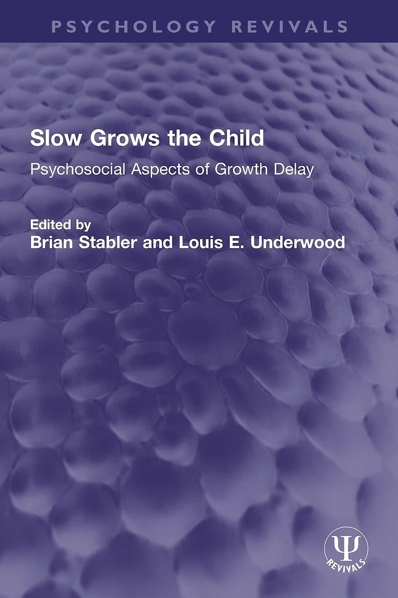 Slow Grows the Child: Psychosocial Aspects of Growth Delay