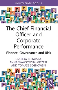 The Chief Financial Officer and Corporate Performance: Finance, Governance Risk