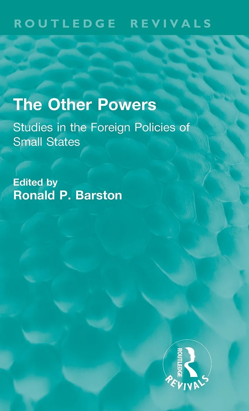 the Other Powers: Studies Foreign Policies of Small States