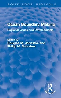 Ocean Boundary Making: Regional Issues and Developments