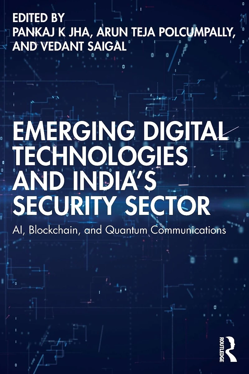 Emerging Digital Technologies and India's Security Sector: AI, Blockchain, Quantum Communications