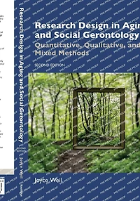 Research Design Aging and Social Gerontology: Quantitative, Qualitative, Mixed Methods