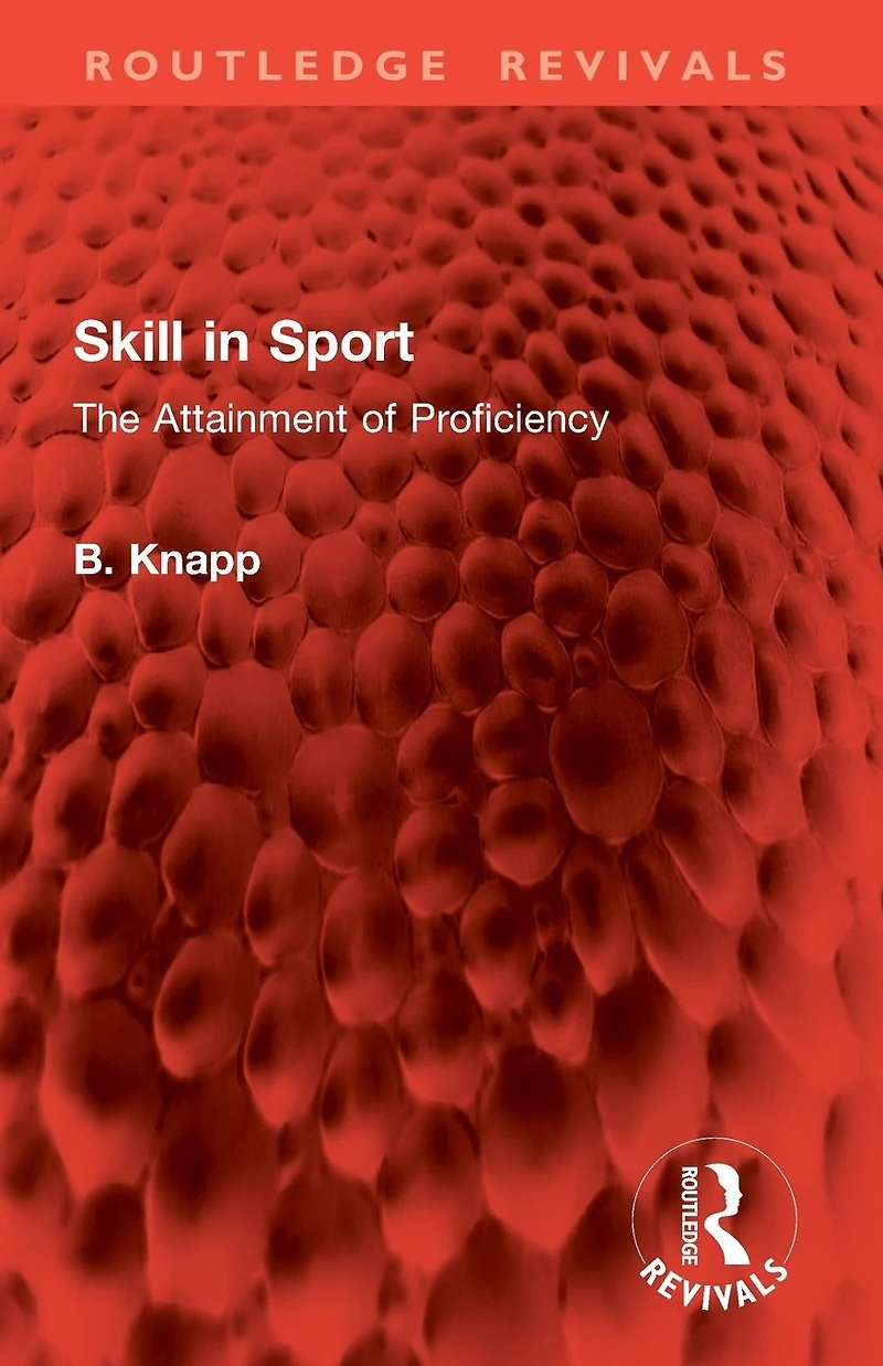Skill Sport: The Attainment of Proficiency