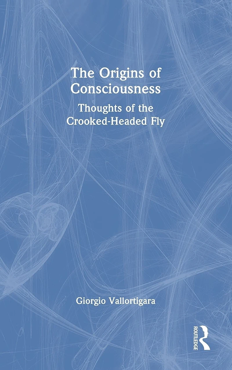 the Origins of Consciousness: Thoughts Crooked-Headed Fly