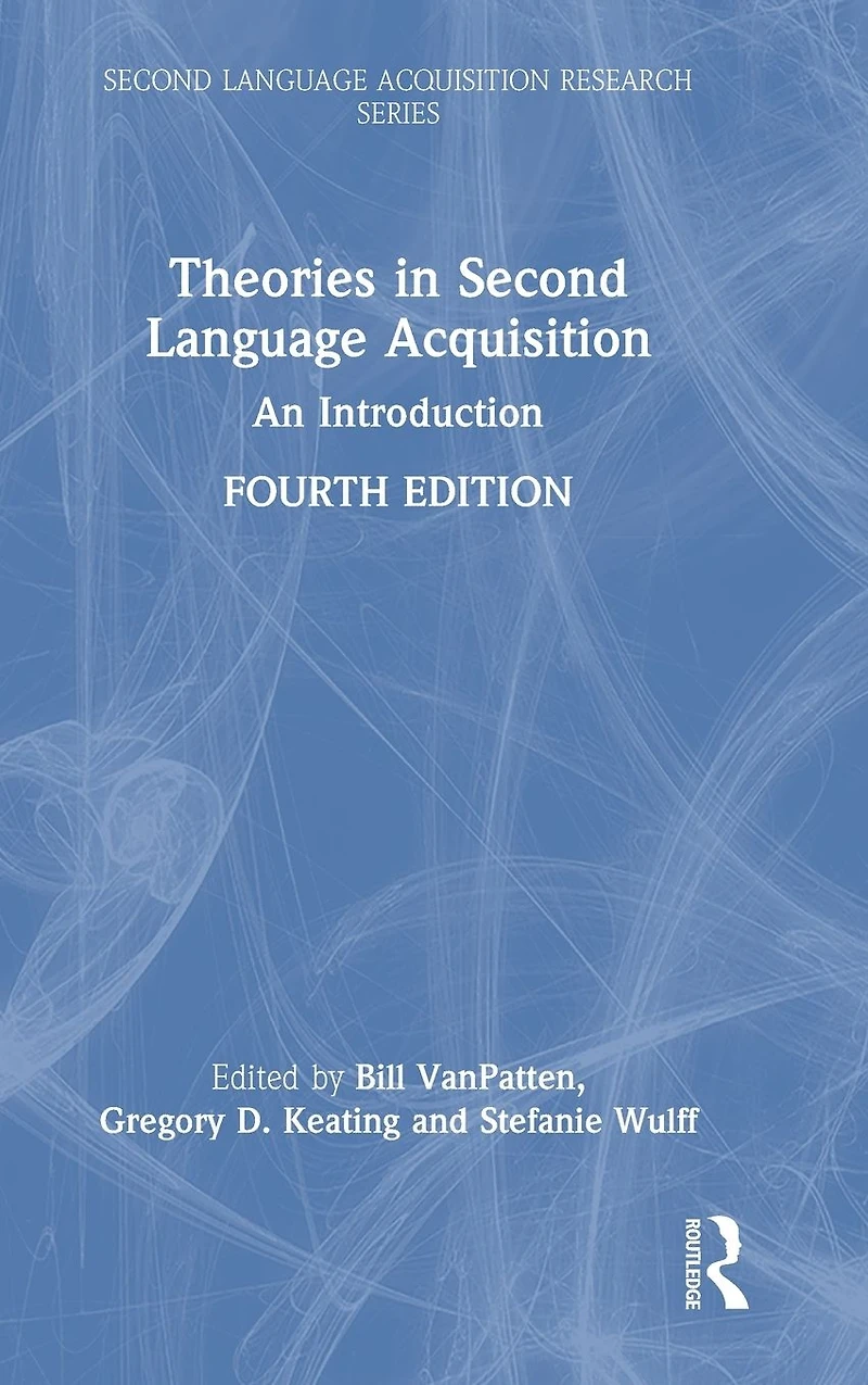Theories Second Language Acquisition: An Introduction