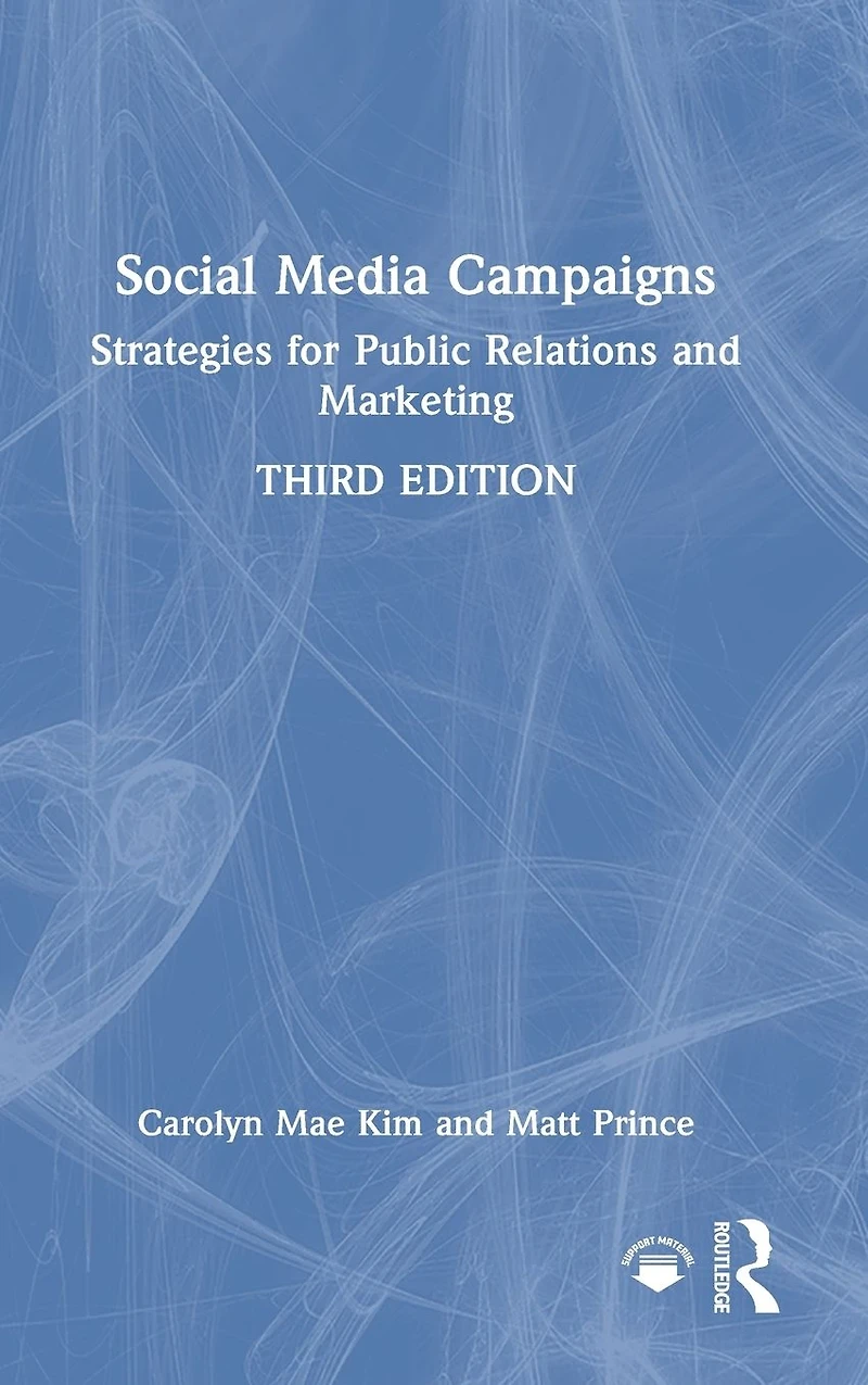 Social Media Campaigns: Strategies for Public Relations and Marketing