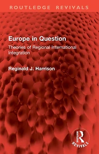 Europe Question: Theories of Regional International Integration