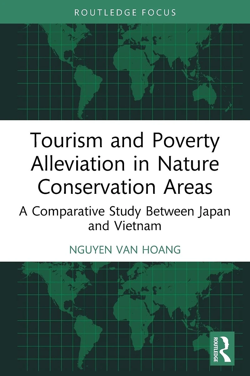Tourism and Poverty Alleviation Nature Conservation Areas: A Comparative Study Between Japan Vietnam