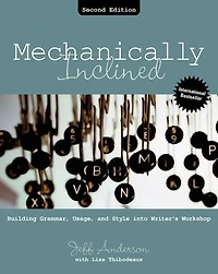 Mechanically Inclined: Building Grammar, Usage, and Style into Writer's Workshop