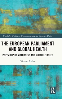 The European Parliament and Global Health: Polymorphic Actorness Multiple Roles