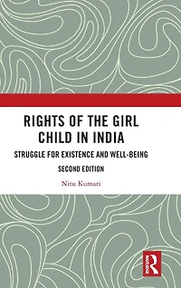 Rights of the Girl Child India: Struggle for Existence and Well-Being
