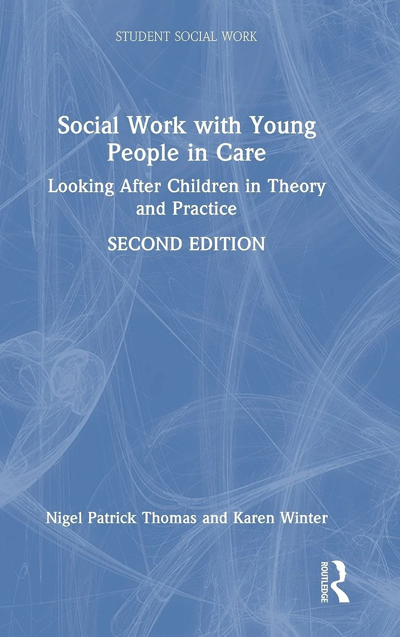 Social Work with Young People Care: Looking After Children Theory and Practice