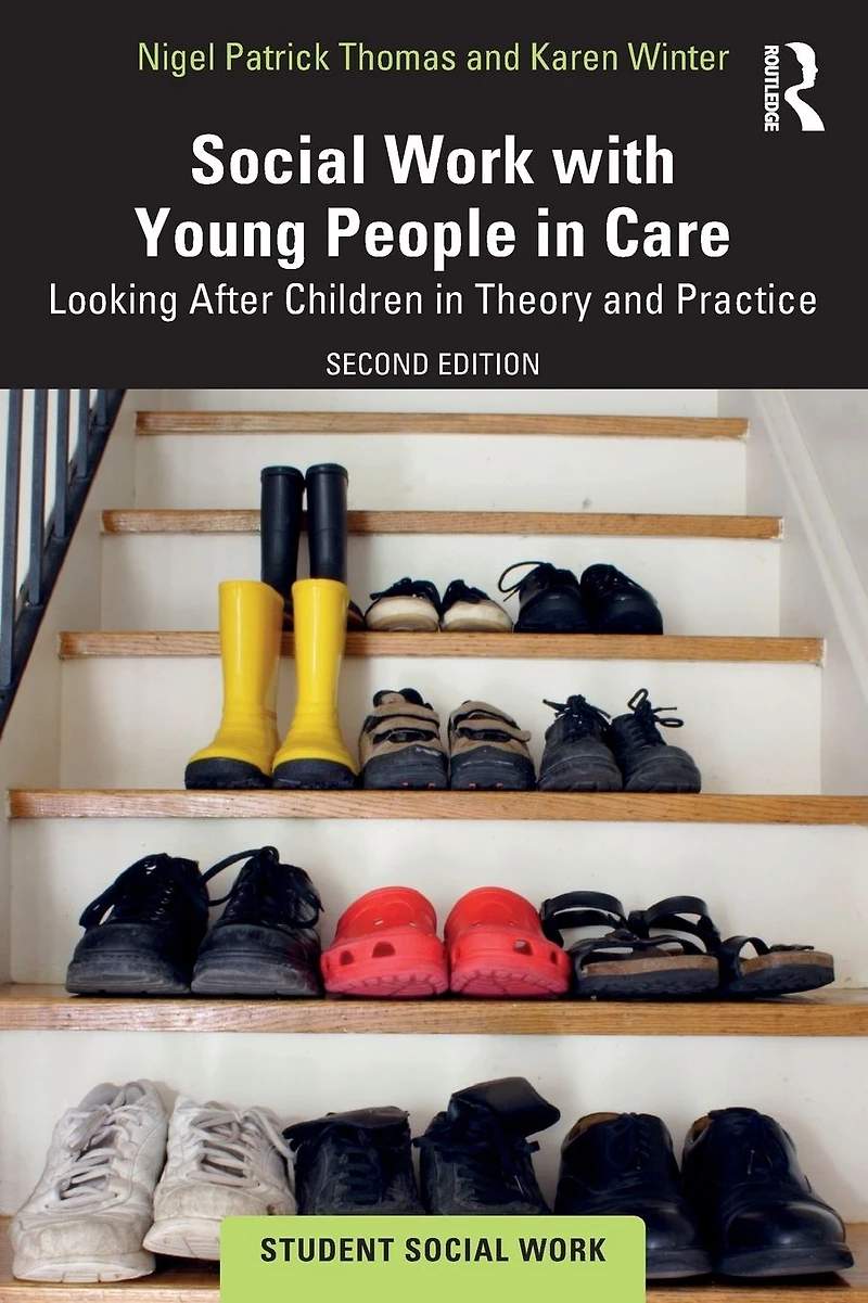 Social Work with Young People Care: Looking After Children Theory and Practice