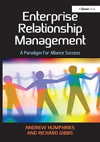 Enterprise Relationship Management: A Paradigm For Alliance Success