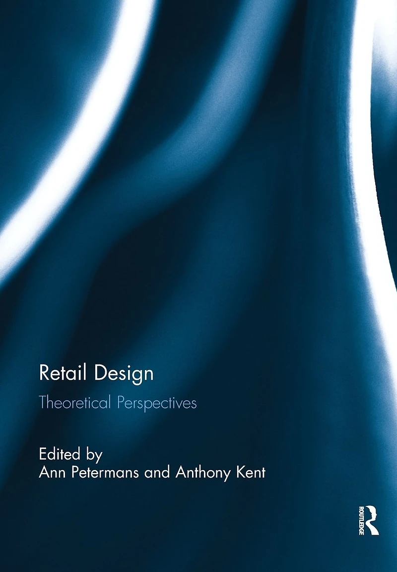 Retail Design: Theoretical Perspectives