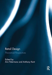Retail Design: Theoretical Perspectives