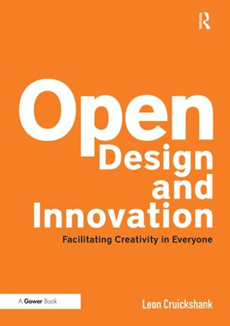Open Design and Innovation: Facilitating Creativity Everyone