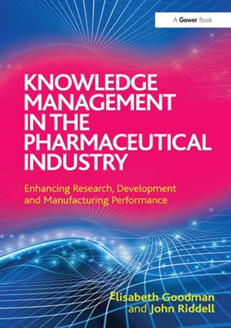 Knowledge Management in the Pharmaceutical Industry: Enhancing Research