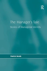 The Manager's Tale: Stories of Managerial Identity