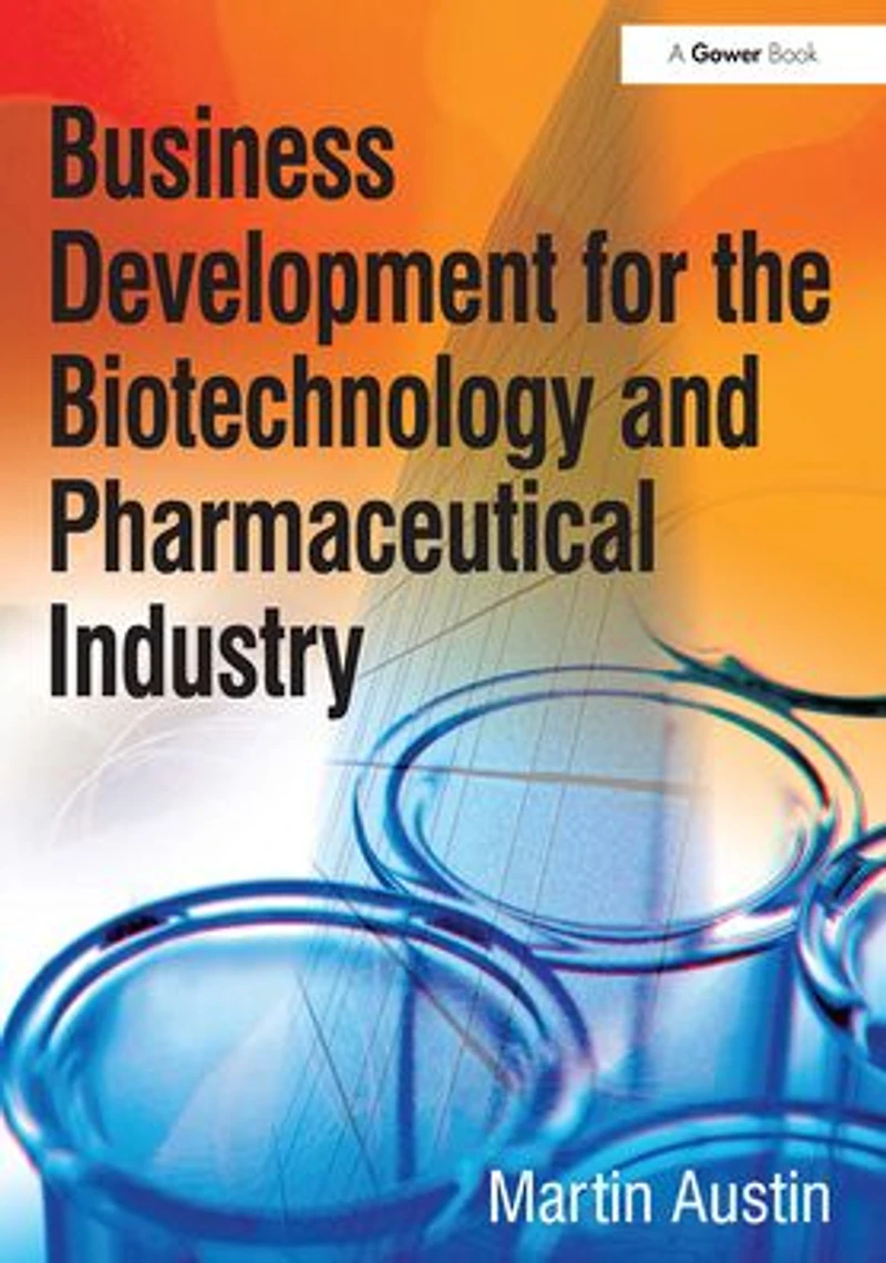 Business Development for the Biotechnology and Pharmaceutical Industry
