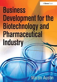 Business Development for the Biotechnology and Pharmaceutical Industry