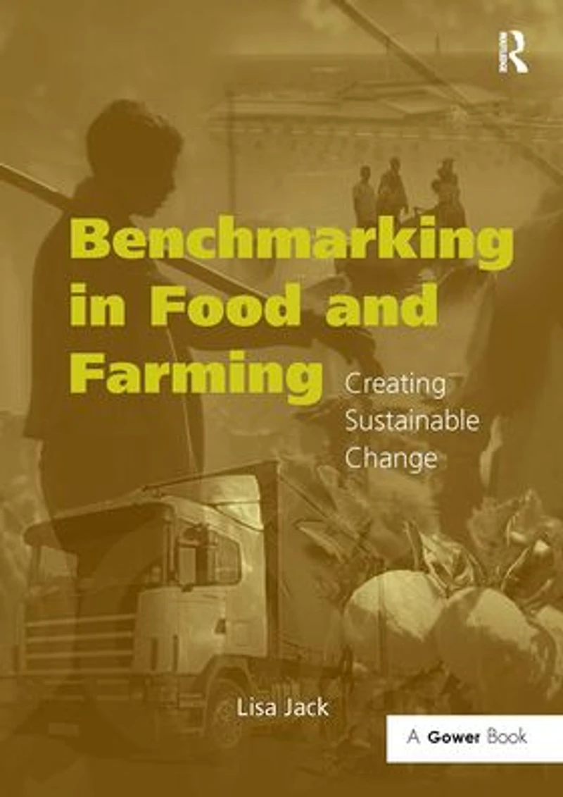 Benchmarking Food and Farming: Creating Sustainable Change