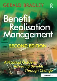 Benefit Realisation Management: A Practical Guide to Achieving Benefits Through Change