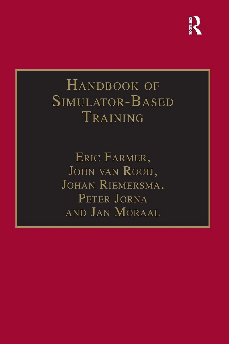 Handbook of Simulator-Based Training