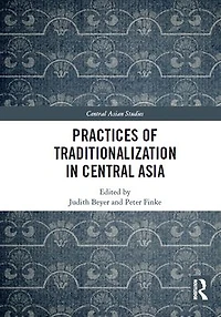 Practices of Traditionalization Central Asia