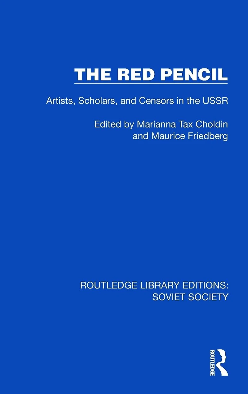 the Red Pencil: Artists, Scholars, and Censors USSR