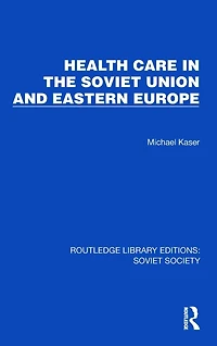 Health Care the Soviet Union and Eastern Europe