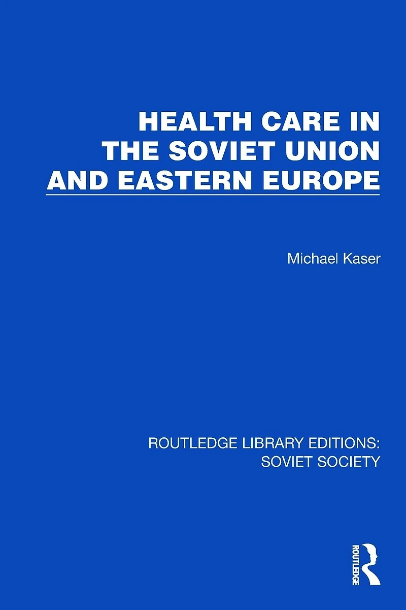 Health Care the Soviet Union and Eastern Europe