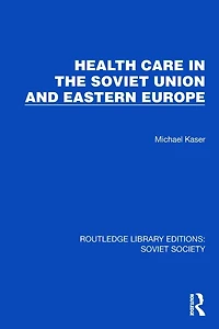 Health Care the Soviet Union and Eastern Europe