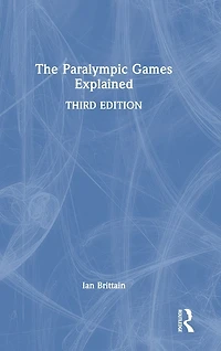 The Paralympic Games Explained